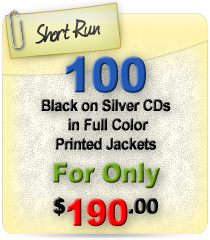 100 Black on Silver CDs in Full Color Printer Jackets for only $190